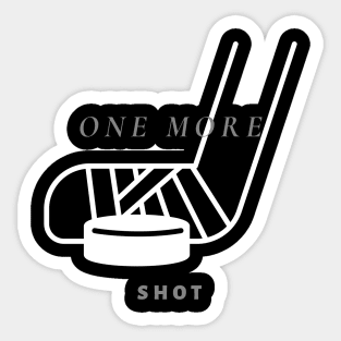 One More Shot - Hockey Player Gift Sticker